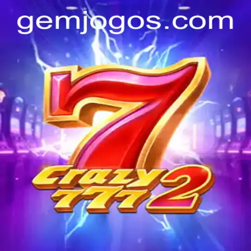 Descubra o Mundo do Jogo Crazy7772: Uma Nova Experiência em GEM.GAME